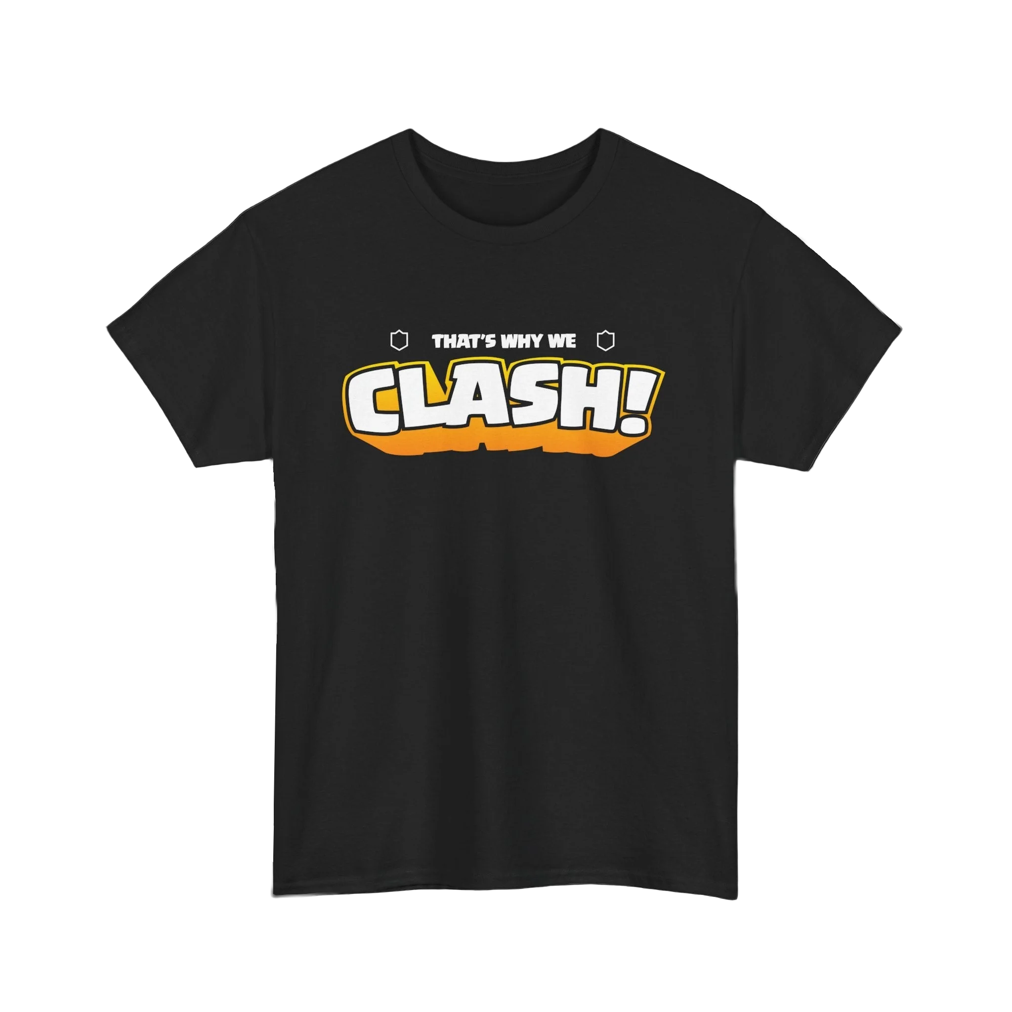 That's Why We Clash T-Shirt